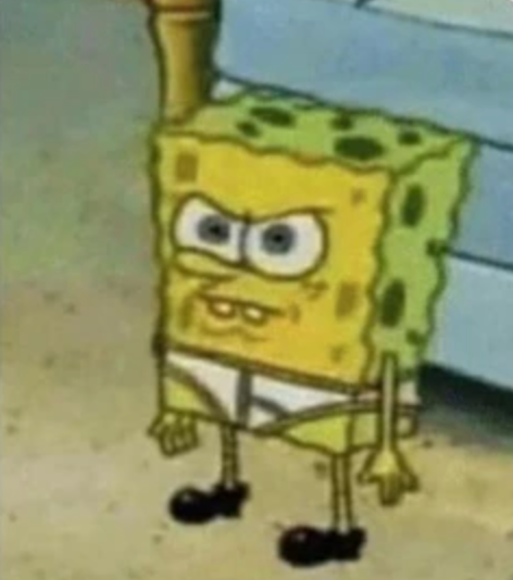 The image features Spongebob Squarepants, the iconic character from the animated show "SpongeBob SquarePants," in his famous "Mocking Spongebob" or "Spongebob Chicken Meme" pose. He stands with a highly exaggerated, scrunched-up face, squinted eyes, and a distorted mouth, conveying a demeanor of sarcastic mimicry or disbelief. He is wearing only his signature white briefs and black shoes, adding to the humor of his dismissive posture. His arms are bent at the elbows, further emphasizing the mocking gesture. The background is a blurry, nondescript indoor setting, possibly his pineapple house, with a light blue object on the right, which doesn't add specific context beyond being an everyday environment. The humor stems from Spongebob's absurdly exaggerated expression, widely used to playfully mock or mimic someone.